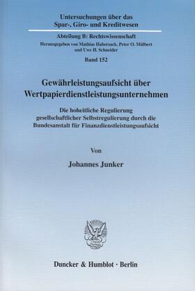 Junker | Gewährleistungsaufsicht über Wertpapierdienstleistungsunternehmen | Buch | 978-3-428-11086-5 | sack.de