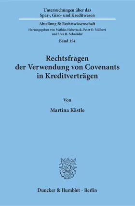 Kästle |  Rechtsfragen der Verwendung von Covenants in Kreditverträgen. | Buch |  Sack Fachmedien