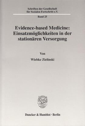 Zielinski | Evidence-based Medicine: Einsatzmöglichkeiten in der stationären Versorgung. | Buch | 978-3-428-11090-2 | sack.de