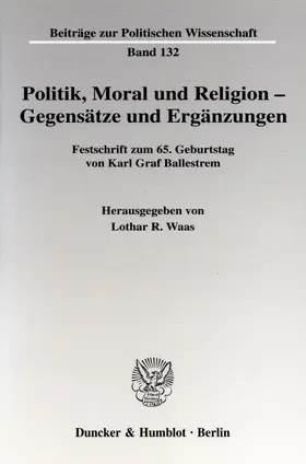 Waas |  Politik, Moral und Religion - Gegensätze und Ergänzungen. | Buch |  Sack Fachmedien