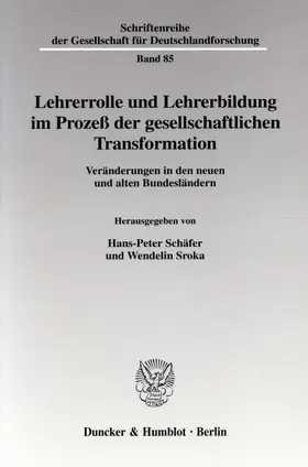 Schäfer / Sroka |  Lehrerrolle und Lehrerbildung im Prozeß der gesellschaftlichen Transformation. | Buch |  Sack Fachmedien