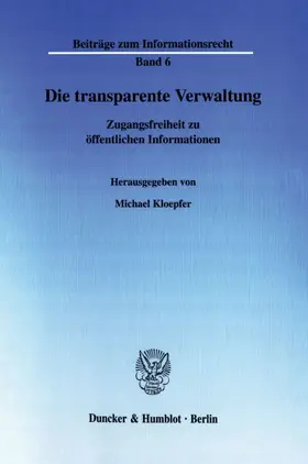 Kloepfer |  Die transparente Verwaltung. | Buch |  Sack Fachmedien