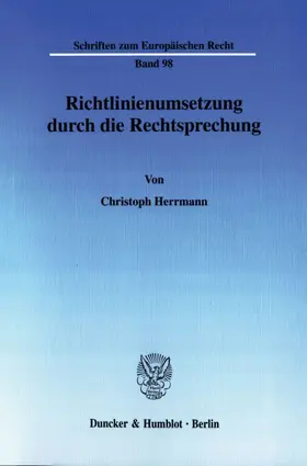 Herrmann |  Richtlinienumsetzung durch die Rechtsprechung | Buch |  Sack Fachmedien
