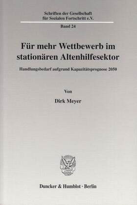Meyer | Für mehr Wettbewerb im stationären Altenhilfesektor. | Buch | 978-3-428-11104-6 | sack.de