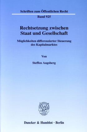 Augsberg | Rechtsetzung zwischen Staat und Gesellschaft. | Buch | 978-3-428-11112-1 | sack.de