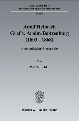 Nitschke |  Adolf Heinrich Graf v. Arnim-Boitzenburg (1803-1868) | Buch |  Sack Fachmedien