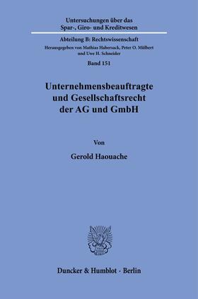 Haouache | Unternehmensbeauftragte und Gesellschaftsrecht der AG und GmbH. Das Spannungsverhältnis | Buch | 978-3-428-11124-4 | sack.de