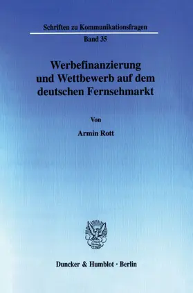 Rott |  Werbefinanzierung und Wettbewerb auf dem deutschen Fernsehmarkt. | Buch |  Sack Fachmedien