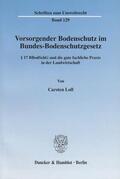 Loll |  Vorsorgender Bodenschutz im Bundes-Bodenschutzgesetz. | Buch |  Sack Fachmedien