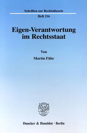 Führ |  Eigen-Verantwortung im Rechtsstaat. | Buch |  Sack Fachmedien