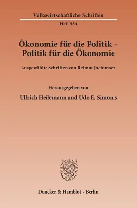 Jochimsen / Heilemann / Simonis |  Ökonomie für die Politik - Politik für die Ökonomie. | Buch |  Sack Fachmedien