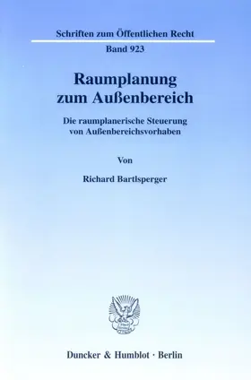 Bartlsperger |  Raumplanung zum Außenbereich. | Buch |  Sack Fachmedien