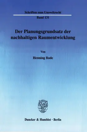 Bode |  Der Planungsgrundsatz der nachhaltigen Raumentwicklung. | Buch |  Sack Fachmedien