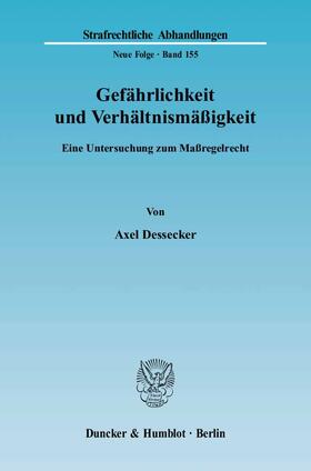 Dessecker | Gefährlichkeit und Verhältnismäßigkeit. | Buch | 978-3-428-11180-0 | sack.de