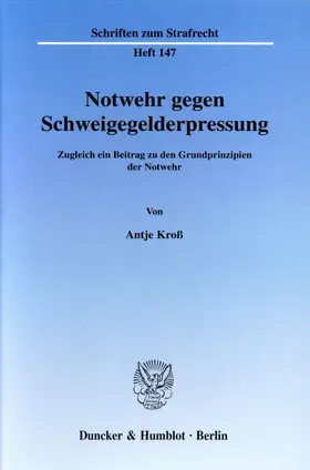 Kroß |  Notwehr gegen Schweigegelderpressung. | Buch |  Sack Fachmedien
