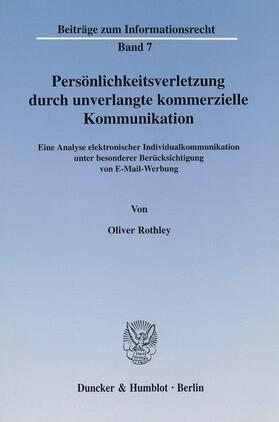 Rothley | Persönlichkeitsverletzung durch unverlangte kommerzielle Kommunikation. | Buch | 978-3-428-11211-1 | sack.de