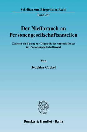 Goebel | Der Niessbrauch an Personengesellschaftsanteilen | Buch | 978-3-428-11215-9 | sack.de