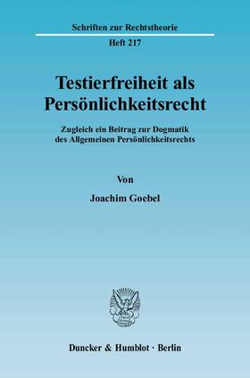 Goebel |  Testierfreiheit als Persönlichkeitsrecht | Buch |  Sack Fachmedien