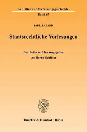 Laband / Schlüter |  Staatsrechtliche Vorlesungen | Buch |  Sack Fachmedien