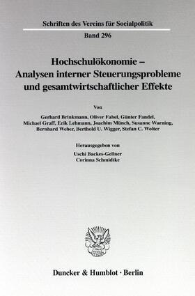 Backes-Gellner / Schmidtke |  Hochschulökonomie - Analysen interner Steuerungsprobleme und gesamtwirtschaftlicher Effekte | Buch |  Sack Fachmedien