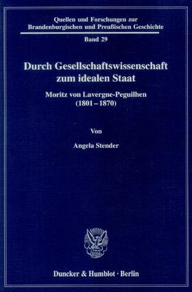 Stender | Durch Gesellschaftswissenschaft zum idealen Staat | Buch | 978-3-428-11231-9 | sack.de