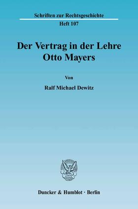 Dewitz |  Der Vertrag in der Lehre Otto Mayers | Buch |  Sack Fachmedien