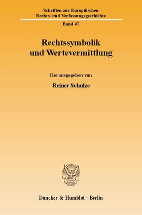 Schulze |  Rechtssymbolik und Wertevermittlung | Buch |  Sack Fachmedien
