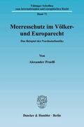 Proelss / Proelß |  Meeresschutz im Völker- und Europarecht | Buch |  Sack Fachmedien
