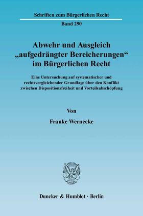 Wernecke |  Abwehr und Ausgleich "aufgedrängter Bereicherungen" im Bürgerlichen Recht | Buch |  Sack Fachmedien