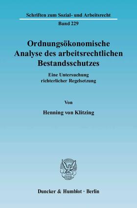 Klitzing | Ordnungsökonomische Analyse des arbeitsrechtlichen Bestandsschutzes. | Buch | sack.de