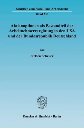 Scheuer |  Aktienoptionen als Bestandteil der Arbeitnehmervergütung in den USA und der Bundesrepublik Deutschland | Buch |  Sack Fachmedien