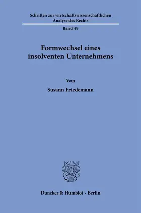 Friedemann |  Formwechsel eines insolventen Unternehmens. | Buch |  Sack Fachmedien