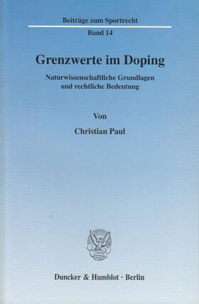 Paul | Grenzwerte im Doping. | Buch | 978-3-428-11299-9 | sack.de