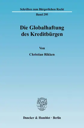 Rikken | Die Globalhaftung des Kreditbürgen | Buch | 978-3-428-11329-3 | www.sack.de