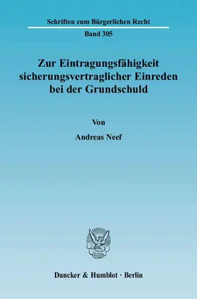 Neef |  Zur Eintragungsfähigkeit sicherungsvertraglicher Einreden bei der Grundschuld | Buch |  Sack Fachmedien