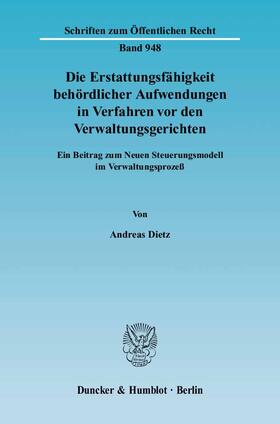 Dietz | Die Erstattungsfähigkeit behördlicher Aufwendungen in Verfahren vor den Verwaltungsgerichten | Buch | 978-3-428-11355-2 | sack.de