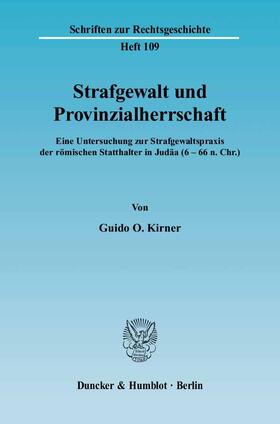 Kirner |  Strafgewalt und Provinzialherrschaft. | Buch |  Sack Fachmedien
