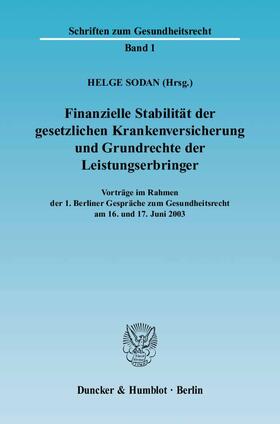 Sodan | Finanzielle Stabilität der gesetzlichen Krankenversicherung und Grundrechte der Leistungserbringer | Buch | 978-3-428-11385-9 | sack.de