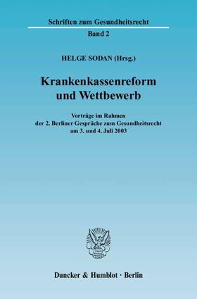 Sodan | Krankenkassenreform und Wettbewerb. | Buch | 978-3-428-11386-6 | sack.de