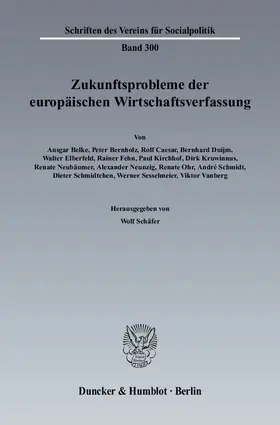 Schäfer |  Zukunftsprobleme der Europäischen Wirtschaftsverfassung. | Buch |  Sack Fachmedien