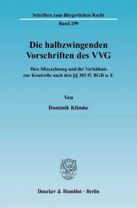 Klimke |  Die halbzwingenden Vorschriften des VVG. | Buch |  Sack Fachmedien