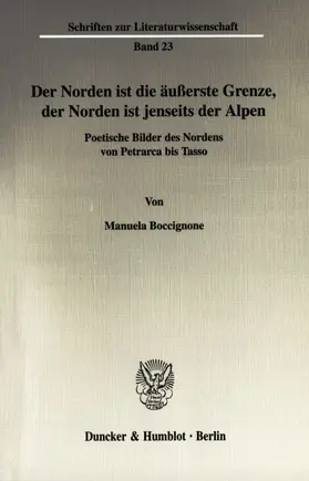 Boccignone |  Der Norden ist die äußerste Grenze, der Norden ist jenseits der Alpen. | Buch |  Sack Fachmedien