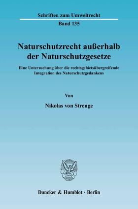 Strenge | Naturschutzrecht ausserhalb der Naturschutzgesetze | Buch | 978-3-428-11434-4 | sack.de