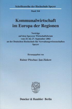 Pitschas / Ziekow | Kommunalwirtschaft im Europa der Regionen. | Buch | 978-3-428-11455-9 | sack.de