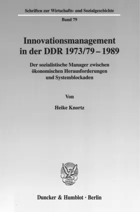 Knortz |  Innovationsmanagement in der DDR 1973-79-1989. | Buch |  Sack Fachmedien