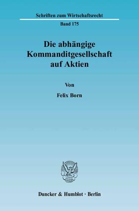 Born | Die abhängige Kommanditgesellschaft auf Aktien | Buch | 978-3-428-11487-0 | sack.de