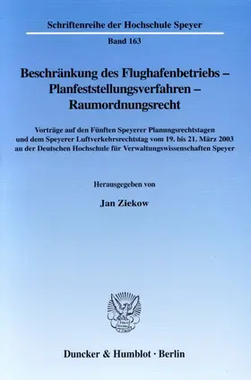 Ziekow |  Beschränkung des Flughafenbetriebs - Planfeststellungsverfahren - Raumordnungsrecht. | Buch |  Sack Fachmedien