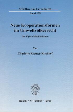 Kreuter-Kirchhof |  Neue Kooperationsformen im Umweltvölkerrecht | Buch |  Sack Fachmedien