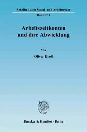 Kroll | Arbeitszeitkonten und ihre Abwicklung | Buch | 978-3-428-11505-1 | www.sack.de