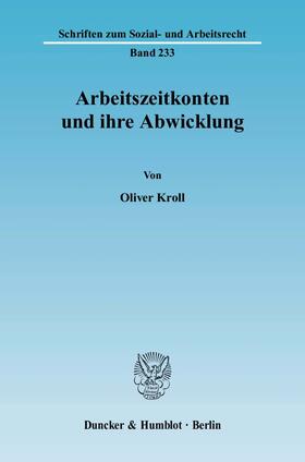 Kroll | Arbeitszeitkonten und ihre Abwicklung | Buch | 978-3-428-11505-1 | sack.de